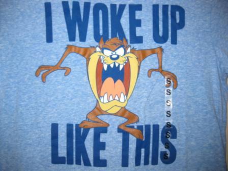 I Woke Up Like This-Taz (Blue) - S Shirt